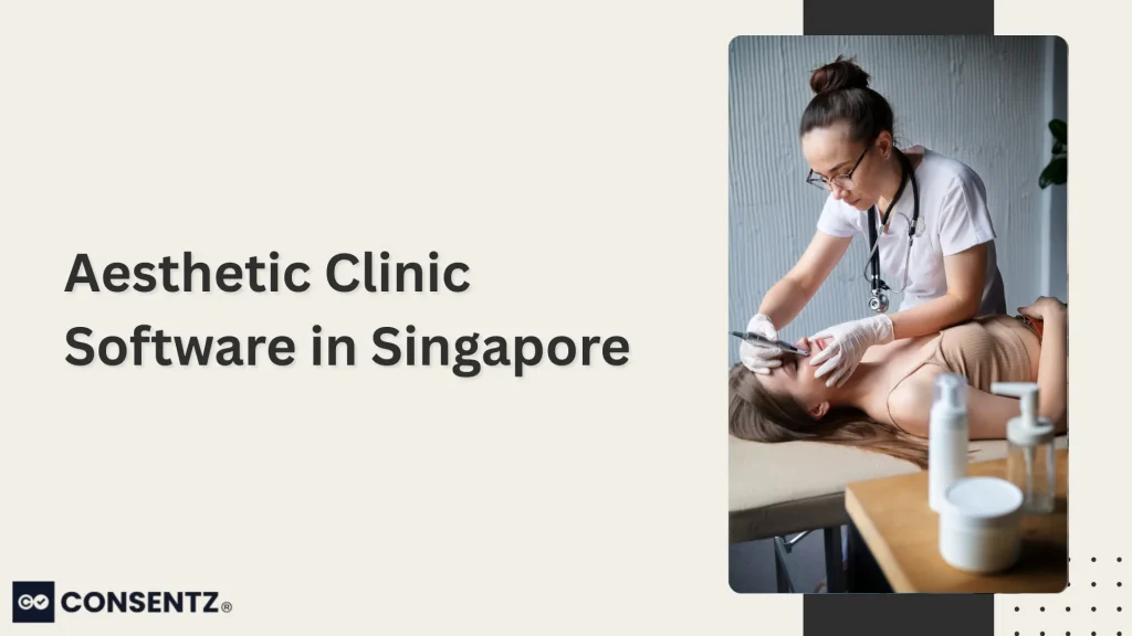 Aesthetic Clinic Software in Singapore