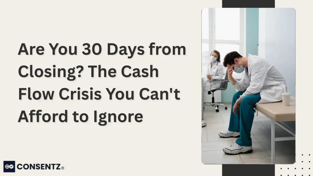 Are You 30 Days from Closing_ The Cash Flow Crisis You Can't Afford to Ignore