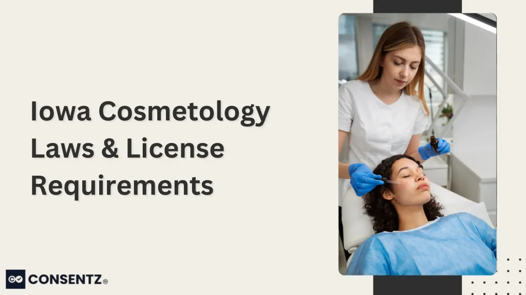 Iowa Cosmetology Laws & License Requirements 2025 Guide