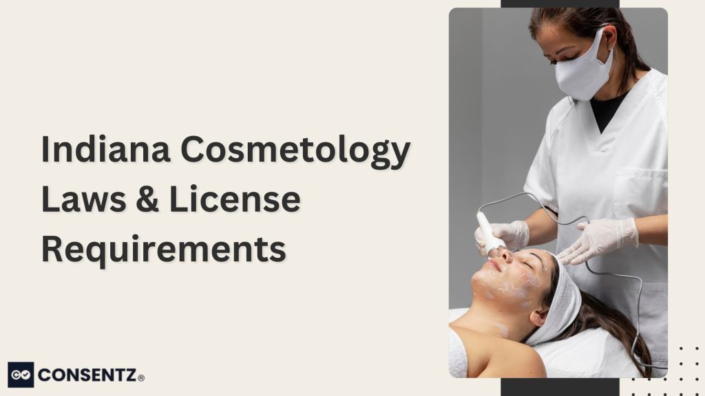 Indiana Cosmetology Laws & License Requirements
