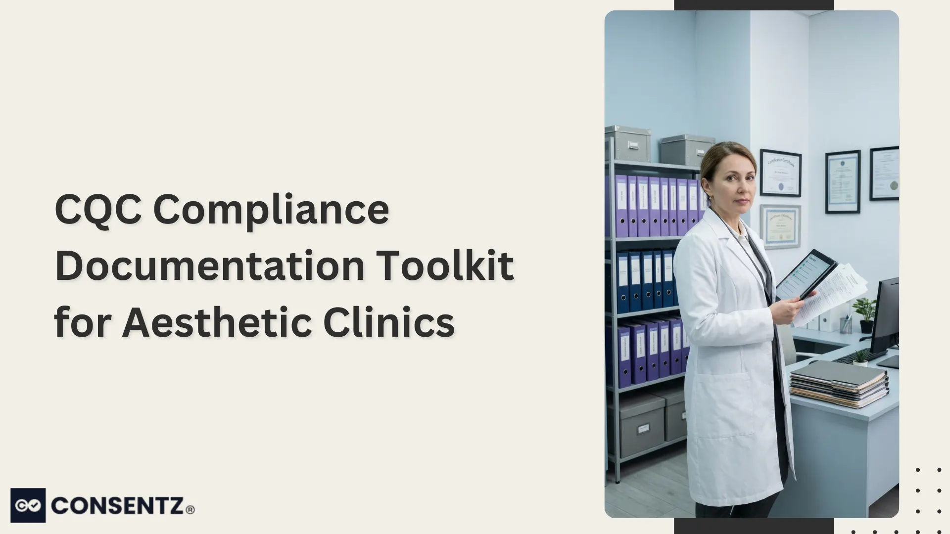 CQC Compliance Documentation Toolkit for Aesthetic Clinics